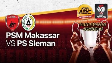 Full Match - Perebutan Juara 3: PSM Makassar vs PS Sleman | Piala Menpora 2021