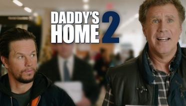 Daddy's Home 2 - Official Trailer - Paramount Pictures Indonesia