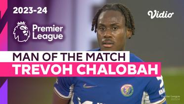 Aksi Man of the Match: Trevoh Chalobah  | Chelsea vs Tottenham | Premier League 2023/24