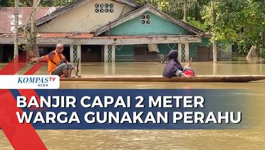 Banjir Capai 2 Meter Warga Gunakan Perahu