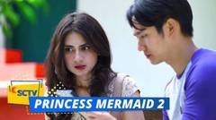 Princess Mermaid 2 - Episode 6 dan 7