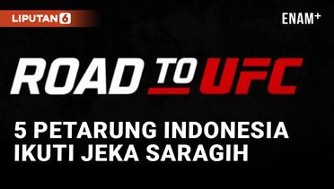 5 Fighter Indonesia Bakal Ikuti Jejak Jeka Saragih