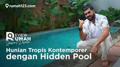 Hunian Tropis Kontemporer dengan Hidden Pool, Our Hygge Place 123ReviewRumah