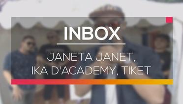 Inbox - Janeta Janet, Ika D'Academy, Tiket