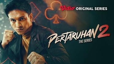 Pertaruhan The Series 2 - Vidio Original Series | Elzan