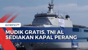 Minimalisir Kecelakaan saat Mudik, TNI AL Sediakan Kapal Perang untuk Mudik Gratis