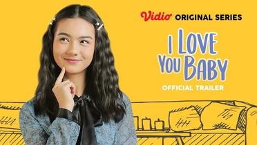 I Love You Baby - Vidio Original Series | Official Trailer