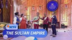 The Sultan Empire - Eko Patrio, Jarwo Kwat, Maria Vania