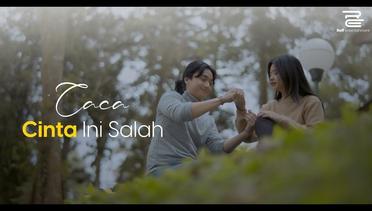 CACA - CINTA INI SALAH (OFFICIAL MUSIC VIDEO)