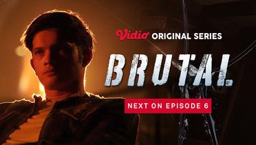 Brutal - Vidio Original Series | Next On Episode 6