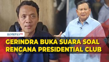 Waketum Gerindra Habiburokhman Buka Suara soal Ide Presidential Club Prabowo
