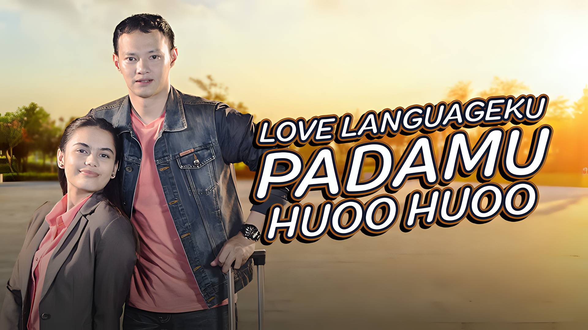 Love Languageku Padamu Huoo Huoo