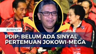 Sekjen PDIP, Hasto Kristiyanto Tegaskan Belum Ada Sinyal Pertemuan Antara Jokowi dan Megawati