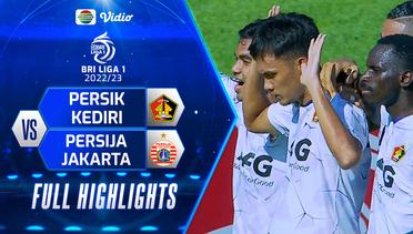 Full Highlights - Persik Kediri VS Persija Jakarta | BRI Liga 1 2022/2023