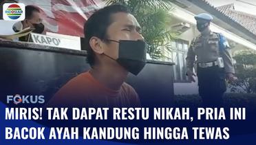 Kesal Tak Diizinkan Menikah, Pemuda Lampung Bacok Ayah Kandung hingga Tewas | Fokus