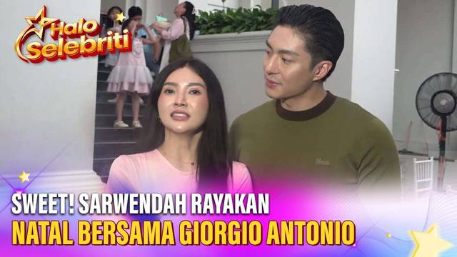 Sarwendah Pertama Kali Rayakan Natal Bareng Giorgio Antonio | Halo Selebriti