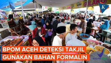 Waspada, BPOM Deteksi Takjil Gunakan Bahan Formalin di Aceh