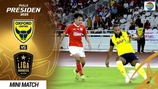 Oxford United vs Liga Indonesia All Star  - Mini Match | Piala Presiden 2025