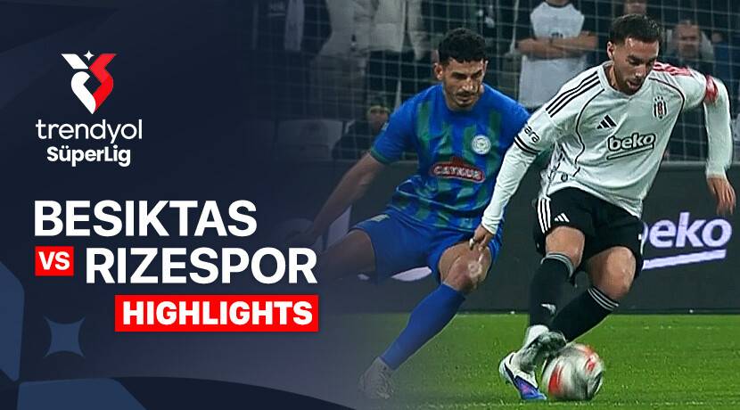 Beşiktaş vs Rizespor