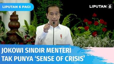 Jokowi Murka, Singgung Menteri Tak Punya 'Sense of Crisis' dalam Kenaikan Harga Minyak | Liputan 6