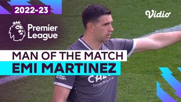 Aksi Man of the Match: Emi Martinez | Aston Villa vs Nottingham Forest | Premier League 2022/23