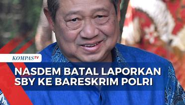 Alasan NasDem Batal Laporkan SBY ke Bareskrim Polri: Diminta Surya Paloh