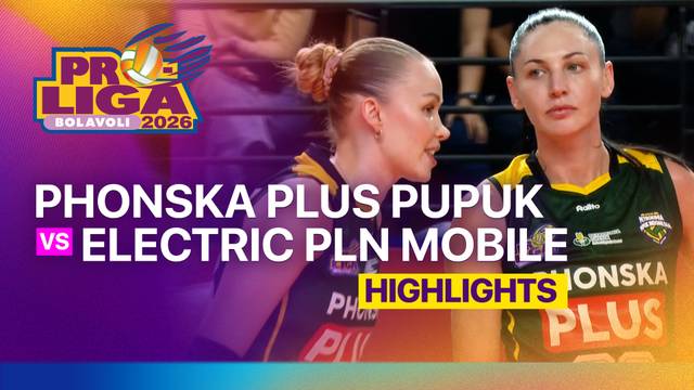 Final Four Putri: Gresik Phonska Plus Pupuk Indonesia vs Jakarta Electric PLN Mobile - Highlight | Proliga 2026
