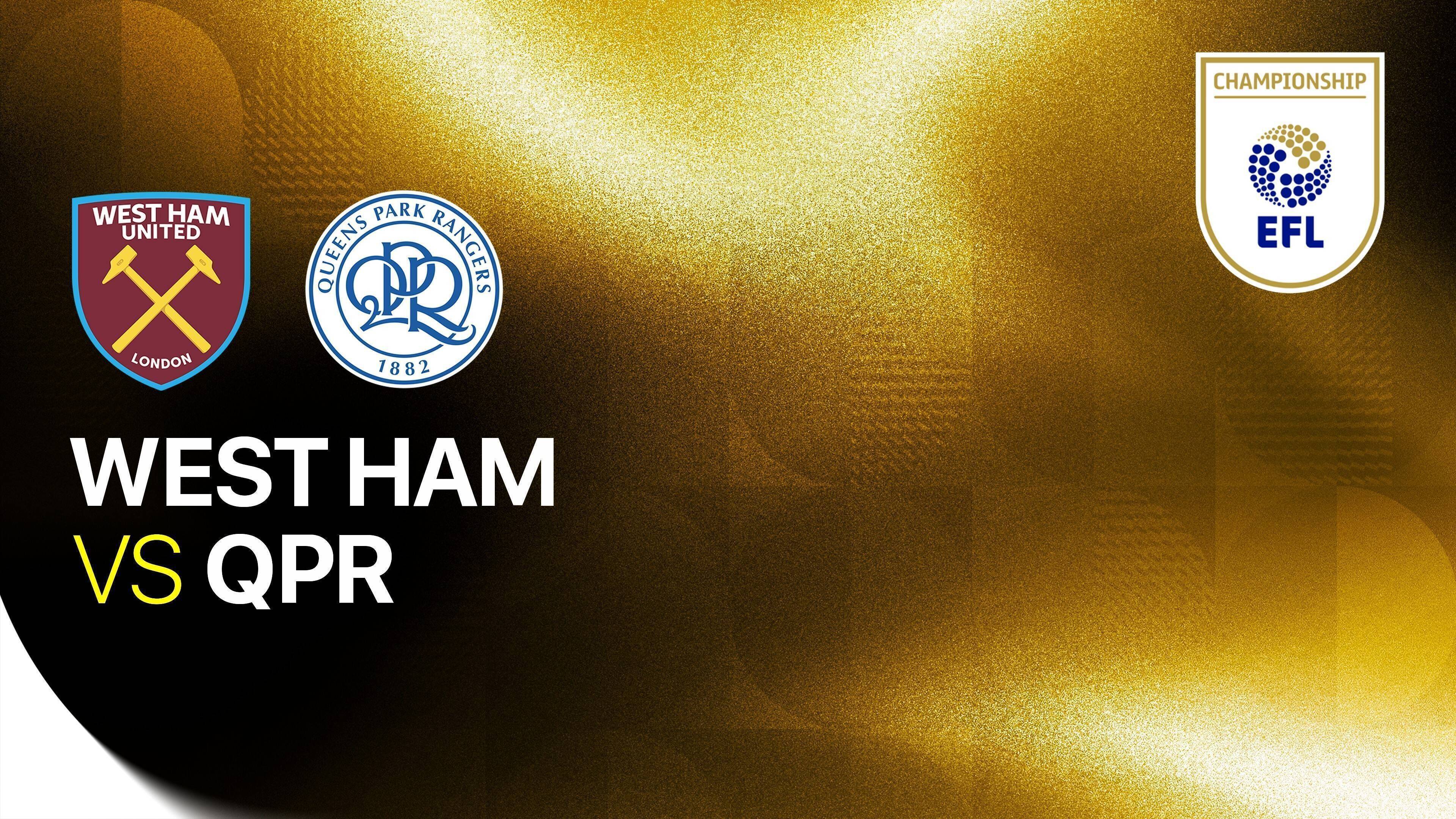 West Ham United vs Queens Park Rangers FC