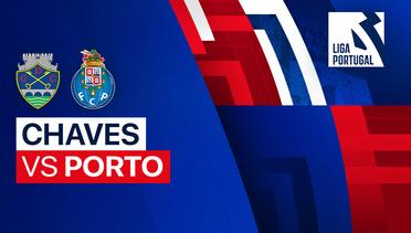Chaves vs Porto - Full Match | Liga Portugal