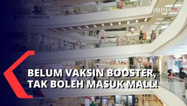 Mulai 17 Juli 2022, Masuk Mall Harus Sudah Divaksin Booster: Kalau Belum, Tak Boleh Masuk!