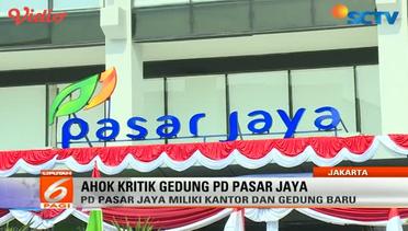 Ahok Minta Audit Gedung Baru PD Pasar Jaya - Liputan 6 Pagi