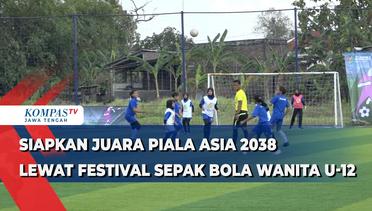 Siapkan Juara Piala Asia 2038 Lewat Festival Sepak Bola Wanita U-12