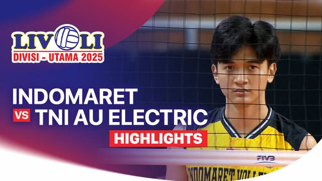 Final Four: Indomaret vs TNI AU Electric - Highlight | Livoli Divisi Utama 2025