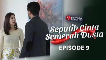 Seputih Cinta Semerah Dusta : Episode 9