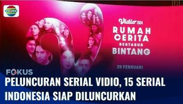 Peluncuran Serial Vidio, 15 Serial Indonesia Siap Diluncurkan | Fokus