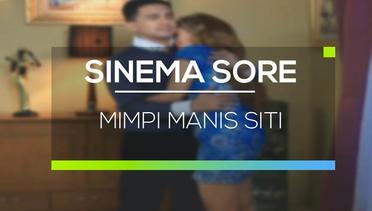 Sinema Sore -  Mimpi Manis Siti 