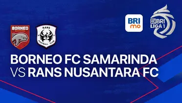 Live Streaming Borneo FC vs RANS Nusantara FC
