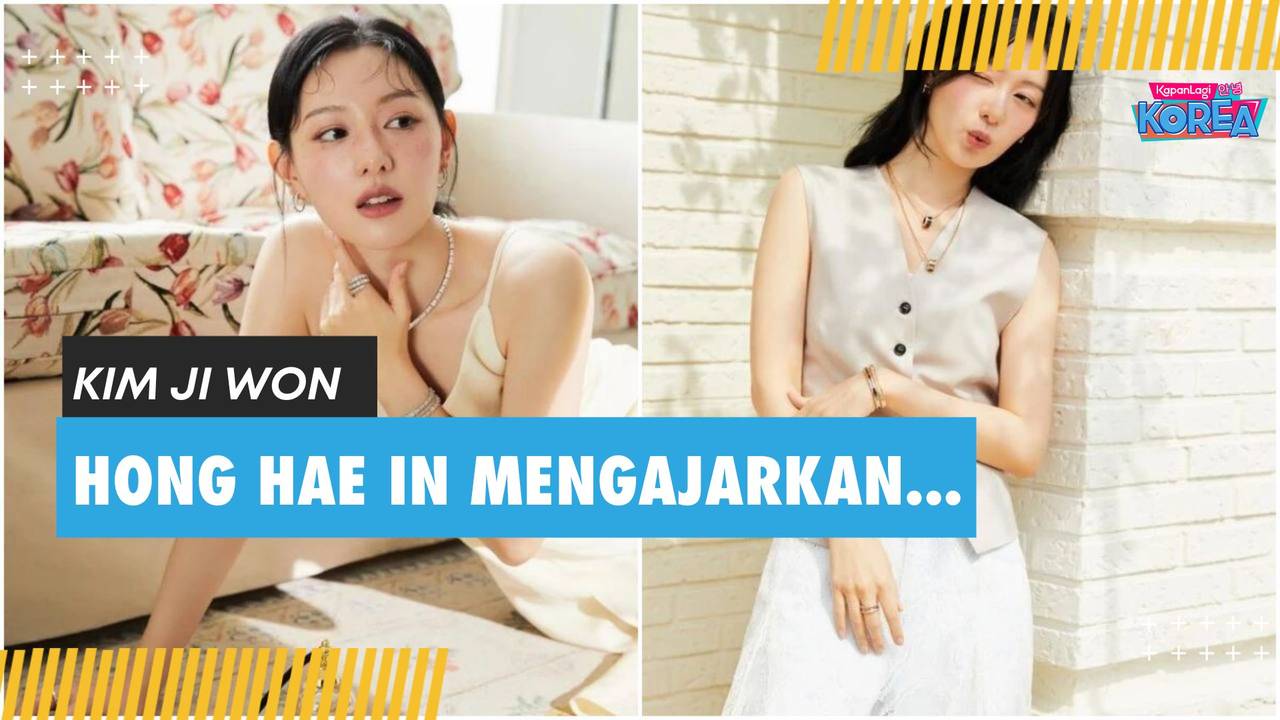 Ini Dia Hal yang Kim Ji Won Pelajari dari Memerankan Hong Hae In