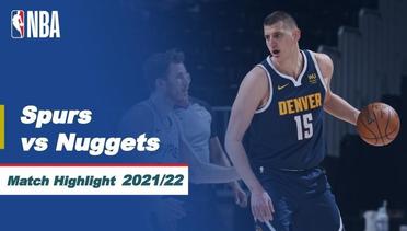 Match Highlight | San Antonio Spurs vs Denver Nuggets | NBA Regular Season 2021/22