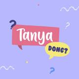 TANYA DONG?