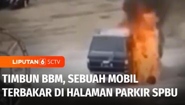 Diduga Digunakan untuk Timbun BBM, Sebuah Mobil Terbakar di Halaman Parkir SPBU | Liputan 6