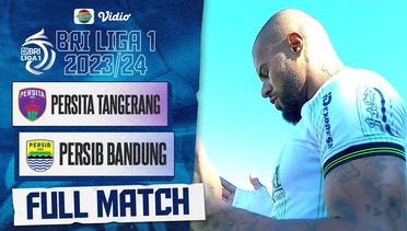 Persita Tangerang VS Persib Bandung - Full Match | BRI Liga 1 2023/24