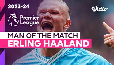 Aksi Man of the Match: Erling Haaland | Man City vs Everton | Premier League 2023/24