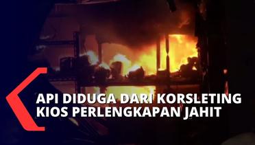 Kebakaran Melahap Pabrik Sablon, Kios Pelengkapan Jahit dan Rumah Warga di Tambora Ludes!