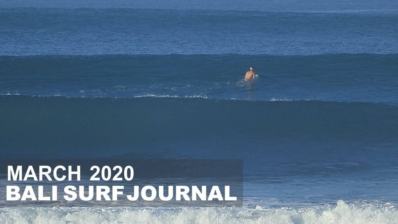 Bali Surf Journal March 2020 Vidio