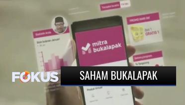 Bukalapak Siap Melantai di Bursa Efek Indonesia, Targetkan Raup Dana hingga Rp21,9 Triliun | Fokus