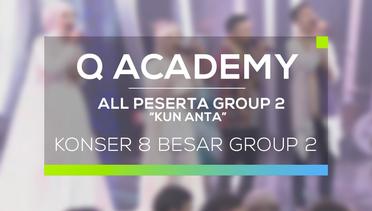 All Peserta Group 2 - Kun Anta (Q Academy - 8 Besar Group 2)