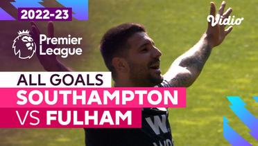 Parade Gol | Southampton vs Fulham | Premier League 2022/23