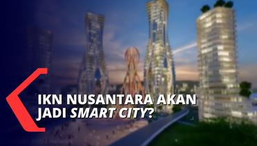 IKN Nusantara Akan Mengusung Konsep Kota Pintar, Akan Ada Tol Bawah Laut!