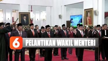 Detik-detik Pelantikan Wakil Menteri Indonesia Maju - Liputan6 Terkini
